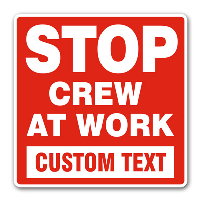 Customized Stop Crew At Work (Red)