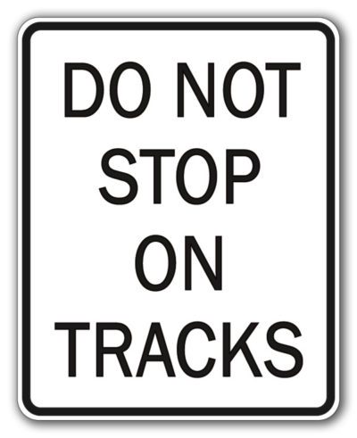 Item #: 4015-86 "DO NOT STOP ON TRACKS" Sign, 30" x 24"