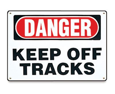 Danger Keep Off Tracks