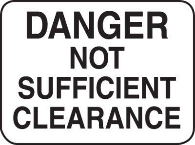 Item #: 4115-38 "Danger Not Sufficient Clearance"