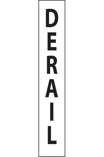 Item #: 4115-41 Vertical "Derail" Sign
