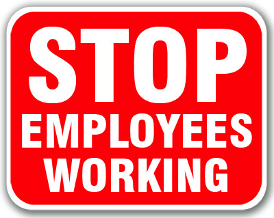 Stop Employees Working (Red)