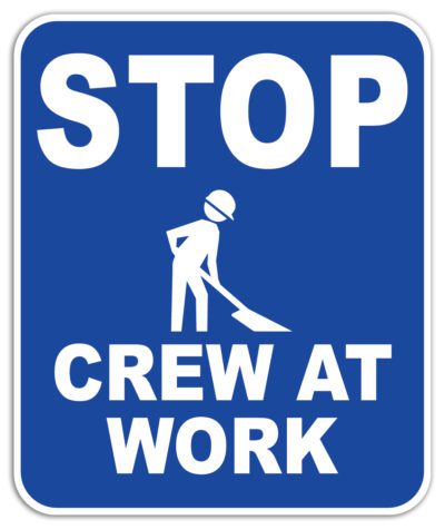 Item #: 7SCAW-B ENHANCED Stop Crew At Work (Blue)
