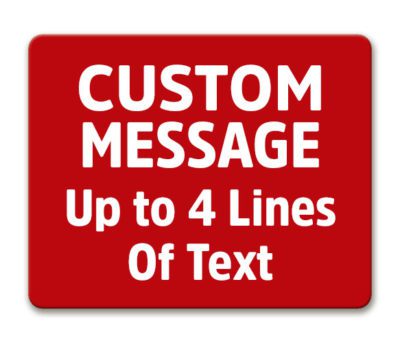 Item #: 4015-CUST Custom Message Sign