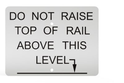 Do Not Raise Top of Rail Above This Level Sign, UPRR STD DWG 0540