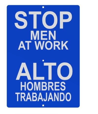 "Stop Men at Work" / "Alto Hombres Trabajando" Bilingual BLUE Sign