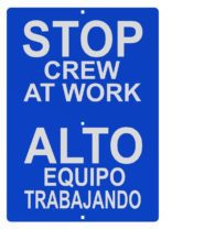 “Stop Crew at Work” / “Alto Equipo Trabajando” Bilingual BLUE Sign.