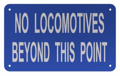 No Locomotives Beyond This Point (Blue)