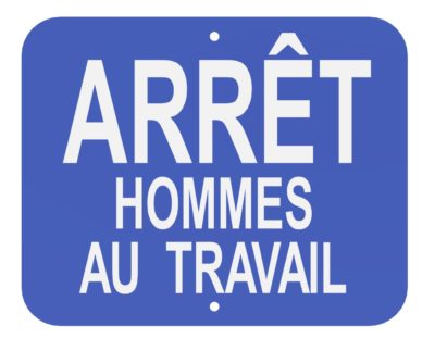 Arret Hommes Au Travail Sign (Blue)