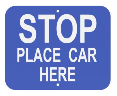 Stop Place Car Here (Blue)