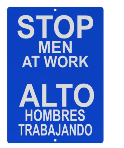 "Stop Men at Work" / "Alto Hombres Trabajando" Bilingual BLUE Sign