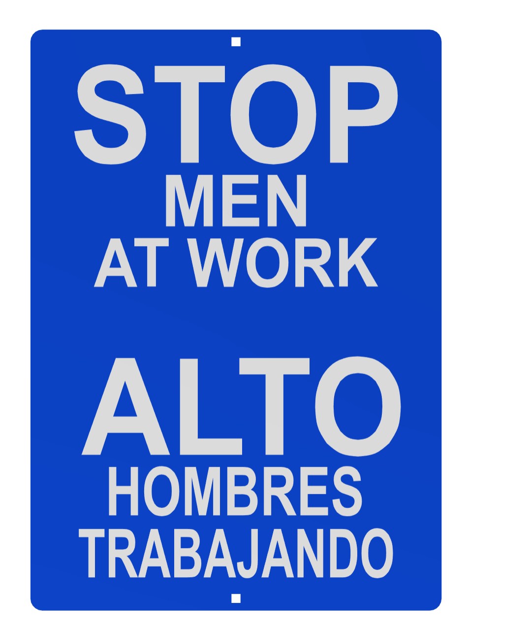 "Stop Men at Work" / "Alto Hombres Trabajando" Bilingual BLUE Sign
